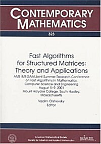 Fast Algorithms for Structured Matrices: Theory and Applications (Paperback)