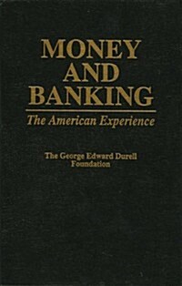 Money and Banking: The American Experience (Hardcover)