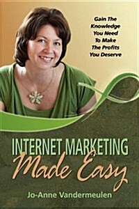 Internet Marketing Made Easy (Paperback)