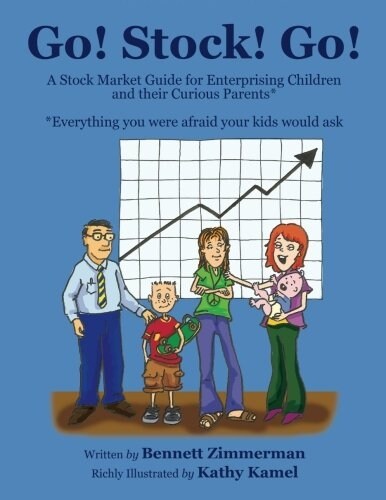 Go! Stock! Go!: A Stock Market Guide for Enterprising Children and Their Curious Parents (Paperback)