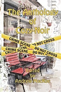 The Anthology of Cozy-Noir: Mystery Stories with an Edge (Paperback)