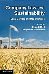 Company Law and Sustainability : Legal Barriers and Opportunities (Hardcover)