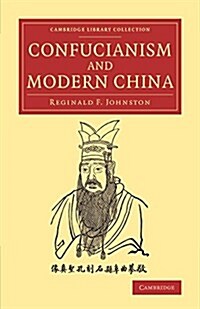 Confucianism and Modern China : The Lewis Fry Memorial Lectures, 1933–34, Delivered at Bristol University (Paperback)