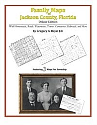 Family Maps of Jackson County, Florida (Paperback)