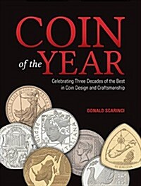 Coin of the Year: Celebrating Three Decades of the Best in Coin Design and Craftsmanship (Hardcover)