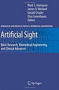 Artificial Sight: Basic Research, Biomedical Engineering, and Clinical Advances (Paperback)