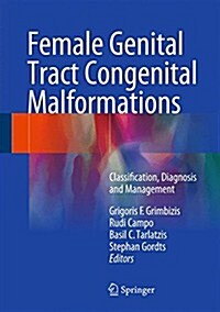 Female Genital Tract Congenital Malformations : Classification, Diagnosis and Management (Hardcover)