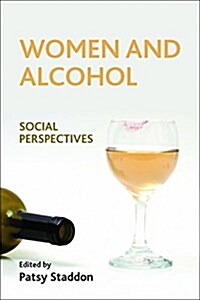 Women and Alcohol : Social Perspectives (Paperback)