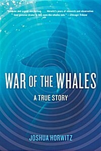 War of the Whales: A True Story (Paperback)