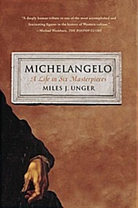 Michelangelo: A Life in Six Masterpieces (Paperback)