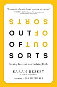 Out of Sorts: Making Peace with an Evolving Faith (Paperback)