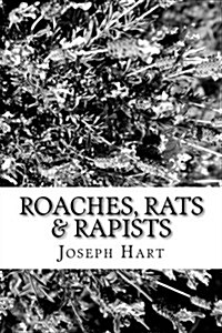 Roaches, Rats & Rapists (Paperback)