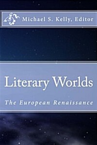 Literary Worlds: The European Renaissance (Paperback)