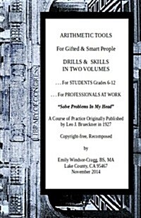 Arithmetic Tools for Gifted & Smart People: Drills & Skills in Two Volumes (Paperback)