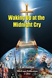 Waking Up at the Midnight Cry (Paperback)
