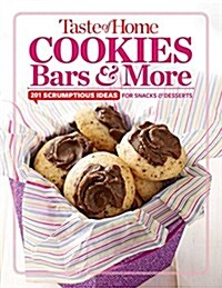 Taste of Home Cookies, Bars and More: 201 Scrumptious Ideas for Snacks and Desserts (Hardcover)