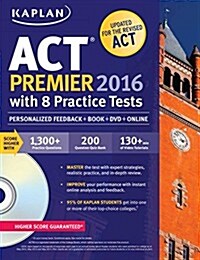 [중고] Kaplan ACT Premier 2016 with 8 Practice Tests: Personalized Feedback + Book + Online + DVD (Paperback, 2)