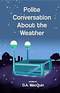 Polite Conversation about the Weather (Paperback)