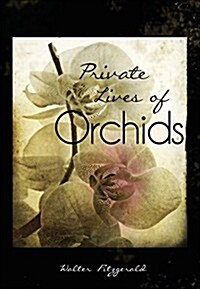 Private Lives of Orchids (Paperback)