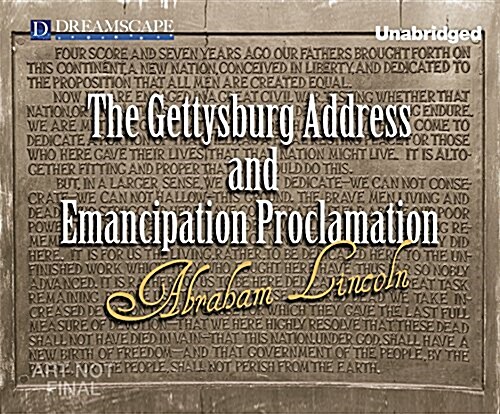 The Gettysburg Address & the Emancipation Proclamation (Audio CD)