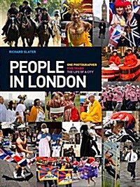 People in London : One Photographer. Five Years. The Life of a City (Hardcover)