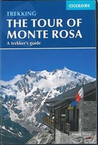 Tour of Monte Rosa : A Trekkers Guide (Paperback, 2 Revised edition)