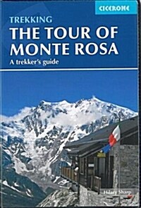 Tour of Monte Rosa : A Trekkers Guide (Paperback, 2 Revised edition)