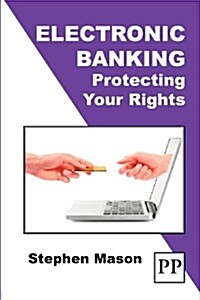 Electronic Banking : Protecting Your Rights (Paperback)