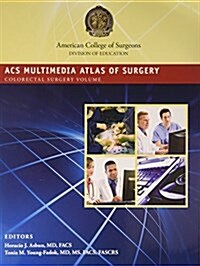 Acs Multimedia Atlas of Surgery: Colorectal Surgery Volume (Hardcover)