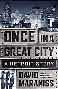 Once in a Great City: A Detroit Story (Hardcover)