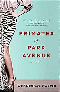 Primates of Park Avenue: A Memoir (Hardcover)