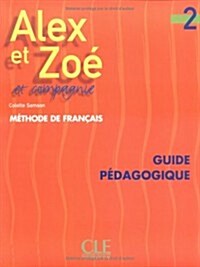 Alex Et Zoe Level 2 Teachers Guide (Paperback)