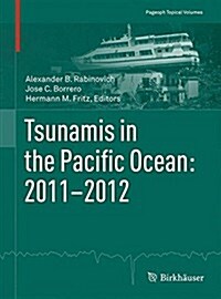 Tsunamis in the Pacific Ocean: 2011-2012 (Paperback, 2015)