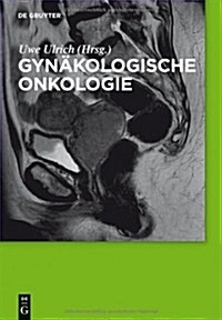 Gynkologische Onkologie: Ein Kompendium Fr Die Klinik (Hardcover)