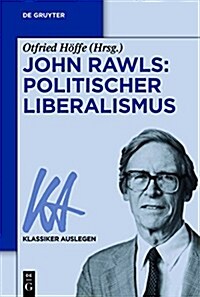 John Rawls: Politischer Liberalismus (Paperback)
