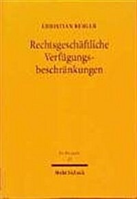 Rechtsgeschaftliche Verfugungsbeschrankungen (Hardcover)