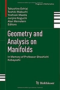 Geometry and Analysis on Manifolds: In Memory of Professor Shoshichi Kobayashi (Hardcover, 2015)
