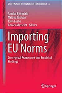 Importing Eu Norms: Conceptual Framework and Empirical Findings (Hardcover, 2015)