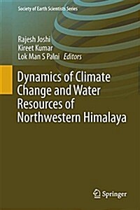 Dynamics of Climate Change and Water Resources of Northwestern Himalaya (Hardcover)