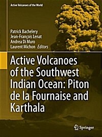 Active Volcanoes of the Southwest Indian Ocean: Piton de La Fournaise and Karthala (Hardcover, 2016)