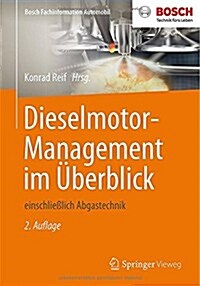Dieselmotor-Management Im ?erblick: Einschlie?ich Abgastechnik (Paperback, 2, 2., Uberarb. Au)