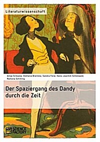 Der Spaziergang Des Dandy Durch Die Zeit (Paperback)