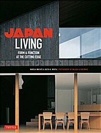 Japan Living: Form & Function at the Cutting Edge (Paperback)