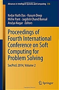 Proceedings of Fourth International Conference on Soft Computing for Problem Solving: Socpros 2014, Volume 2 (Paperback, 2015)