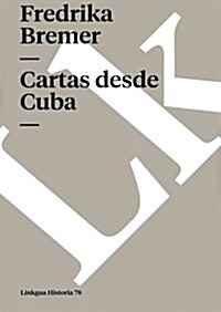 Cartas Desde Cuba (Paperback)