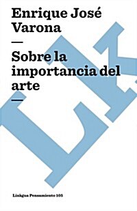 Sobre La Importancia del Arte (Paperback)
