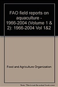 Fao Field Project Reports on Aquaculture: Version 2, 1966-2004 (Paperback)