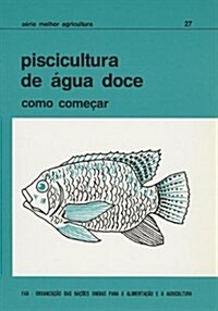 Piscicultura de Agua Doce: Como Comecar (Paperback)