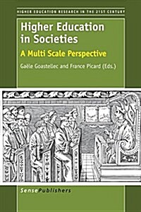 Higher Education in Societies: A Multi Scale Perspective (Paperback)
