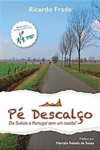 P?Descal?: Da Su?ia a Portugal sem um tost?! (Paperback)